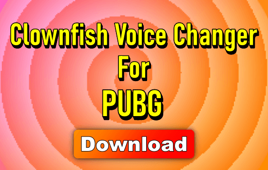 Clownfish Voice Changer pubg
