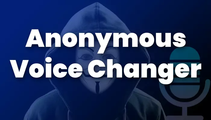 Anonymous Voice Changer