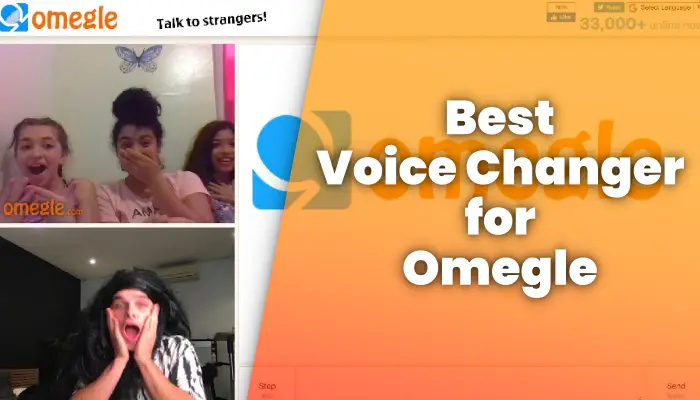 top Voice Changer for Omegle